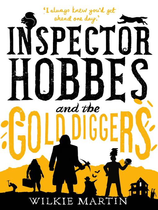 Title details for Inspector Hobbes and the Gold Diggers by Wilkie Martin - Available